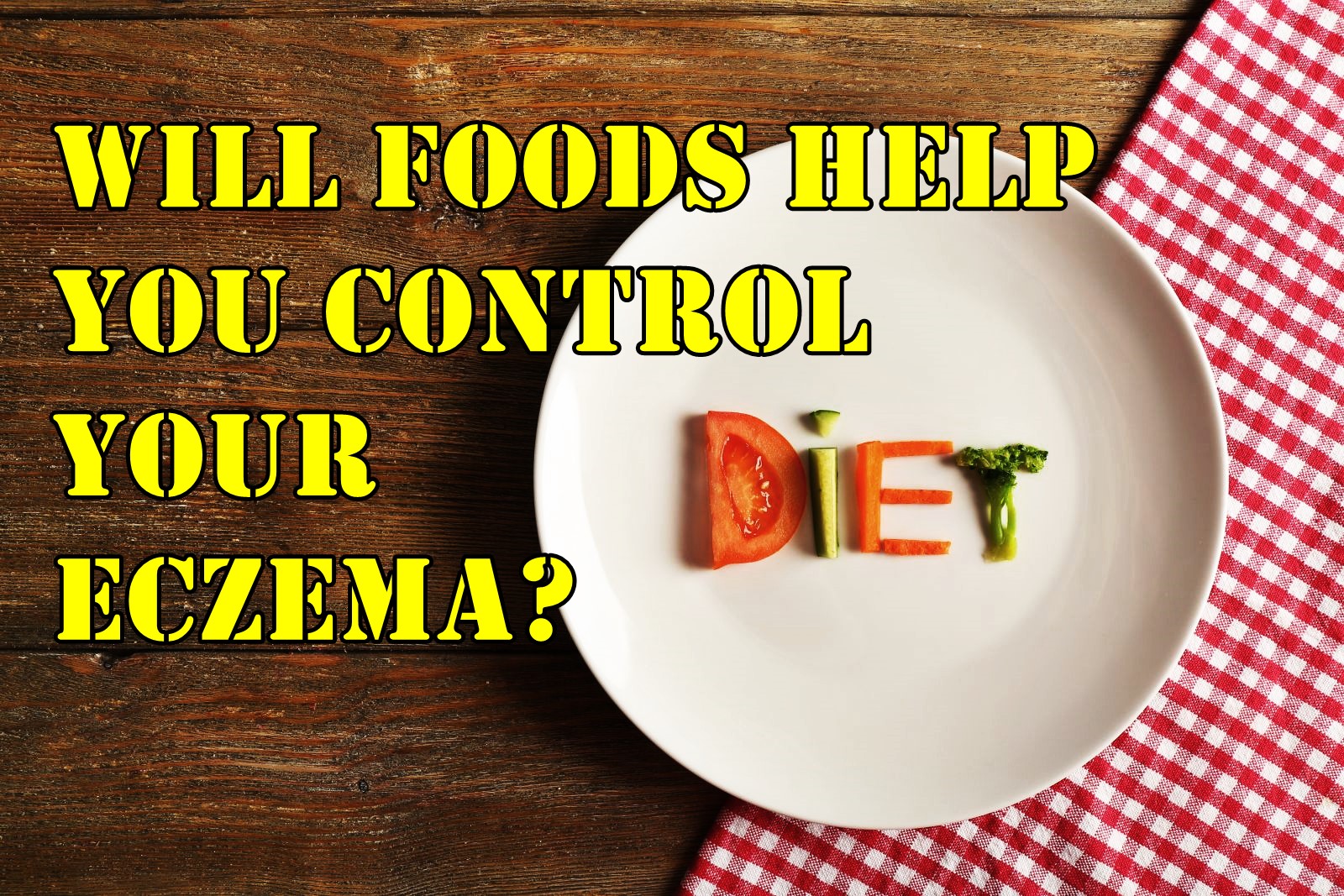 Eczema and diet: Will foods help you control your Eczema? - WorthvieW