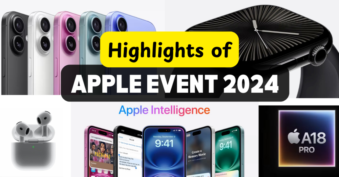 Apple Glowtime Event 2024: Key Highlights – iPhone 16, Apple Watch Series 10, AirPods 4 & More