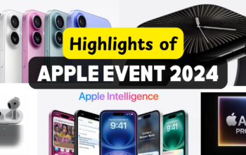 Highlights of Apple Event 2024