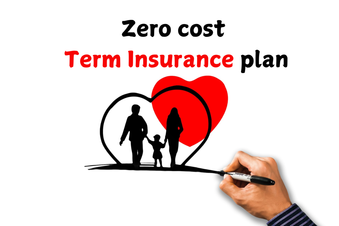 Zero Cost Term Insurance Plan: Features and How to Buy?