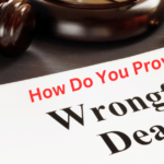 How Do You Prove a Wrongful Death?